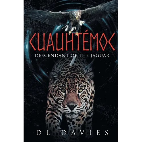 Cuauhtémoc: Descendant of the Jaguar - Paperback