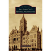 Salt Lake City's Historic Architecture - Hardcover