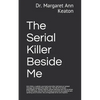 The Serial Killer Beside Me - Paperback