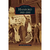 Hanford: 1900-2000 - Hardcover