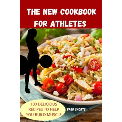 The New Cookbook for Athletes - Paperback