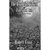 The Road Not Taken with Fire and Ice and 96 other Poems: A Selected Collection of Robert Frost's Poetry - Hardcover