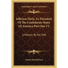 Jefferson Davis, Ex-President Of The Confederate States Of America Part One V2: A Memoir By His Wife - Paperback