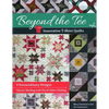 Beyond the Tee--Innovative T-Shirt Quilts: 9 Extraordinary Designs, Tips for Working with Ties & Other Clothing - Paperback