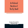 An historical narrative of the Ely, Revell and Stacye families who were among the founders of Trenton and Burlington in the province of West Jersey 16 - Paperback