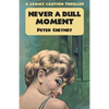 Never a Dull Moment: A Lemmy Caution Thriller - Paperback