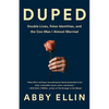 Duped: Double Lives, False Identities, and the Con Man I Almost Married - Hardcover