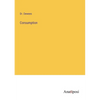 Consumption - Paperback
