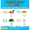 My First Turkmen Alphabets Picture Book with English Translations: Bilingual Early Learning & Easy Teaching Turkmen Books for Kids - Hardcover