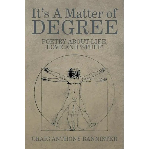 It's a Matter of Degree: Poetry about Life, Love and 'Stuff' - Paperback