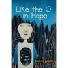 Like the O in Hope - Paperback