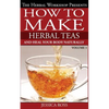 How to make herbal teas and heal your body naturally - Paperback