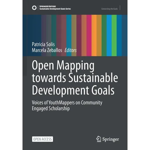 Open Mapping Towards Sustainable Development Goals: Voices of Youthmappers on Community Engaged Scholarship - Paperback