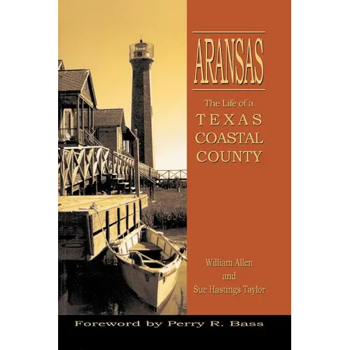Aransas: Life of a Texas Coastal County - Paperback
