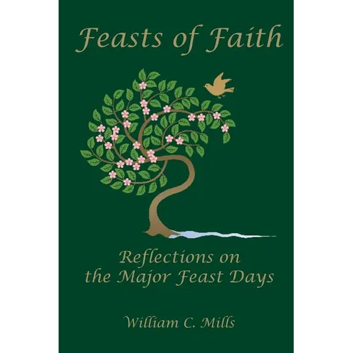 Feast of Faith: Reflections on the Major Feast Days - Paperback