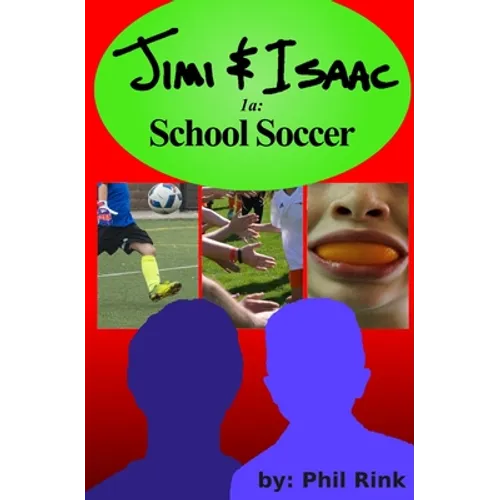 Jimi & Isaac 1a: School Soccer - Paperback