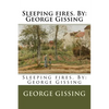 Sleeping fires. By: George Gissing - Paperback