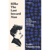 Rilke: The Last Inward Man - Paperback