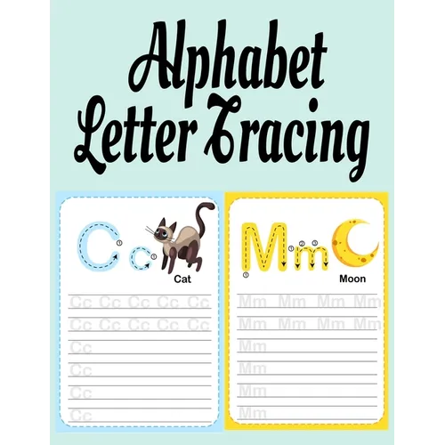 Alphabet Letter Tracing: ABC Handwriting & Coloring Book With Inspirational & Positive A to Z Words For Learning The Alphabet With Kindness, Mindfulne - Paperback