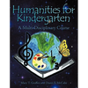Humanities for Kindergarten: A Multi-Disciplinary Course - Paperback