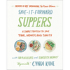 Save-It-Forward Suppers: A Simple Strategy to Save Time, Money, and Sanity - Hardcover