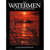 The Watermen of the Chesapeake Bay - Hardcover