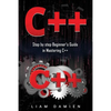 C++: Step by step Beginners Guide in Mastering C++ - Paperback