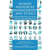 Human Resources Management and Ethics: Responsibilities, Actions, Issues, and Experiences - Paperback