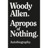 Apropos of Nothing - Hardcover