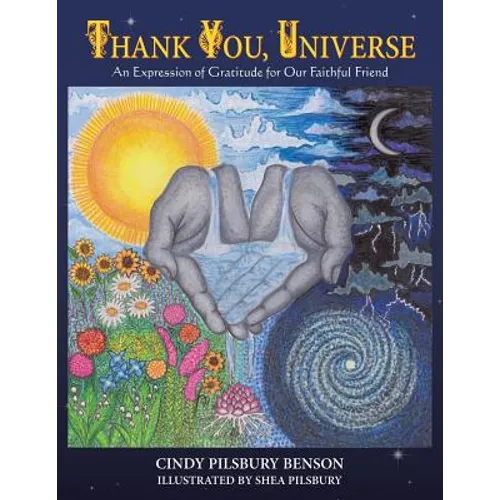 Thank You, Universe: An Expression of Gratitude for Our Faithful Friend - Paperback