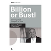 Billion or Bust!: Growing a Tech Company in Texas - Paperback