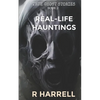 True Ghost Stories: Real-Life Hauntings - Paperback