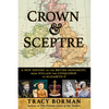 Crown & Sceptre: A New History of the British Monarchy, from William the Conqueror to Charles III - Paperback