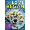 Love Vegan: The Ultimate Asian Cookbook: Easy Plant Based Recipes That Anyone Can Cook - Paperback