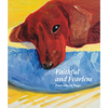 Faithful and Fearless: Portraits of Dogs - Hardcover
