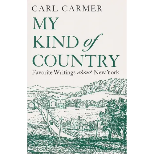 My Kind of Country: Favorite Writings about New York - Paperback