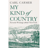 My Kind of Country: Favorite Writings about New York - Paperback