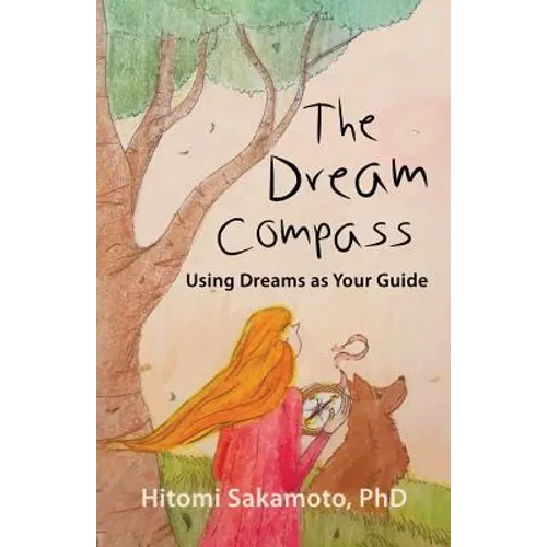 The Dream Compass: Using Dreams as Your Guide - Paperback