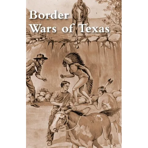 Border Wars of Texas - Paperback