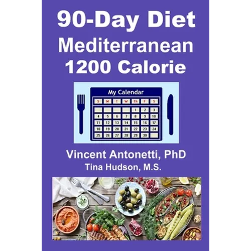90-Day Mediterranean Diet - 1200 Calorie - Paperback