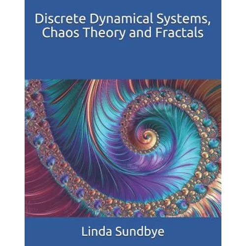 Discrete Dynamical Systems, Chaos Theory and Fractals - Paperback