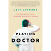 Playing Doctor; Part One: Stumbling Through With Amnesia - Paperback