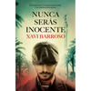 Nunca Serás Inocente / You Will Never Be Innocent - Paperback