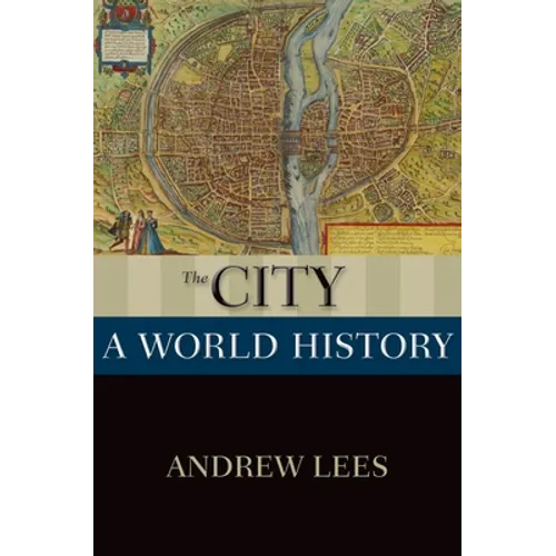 The City: A World History - Paperback