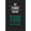 The Theology of the Book of Jeremiah - Paperback