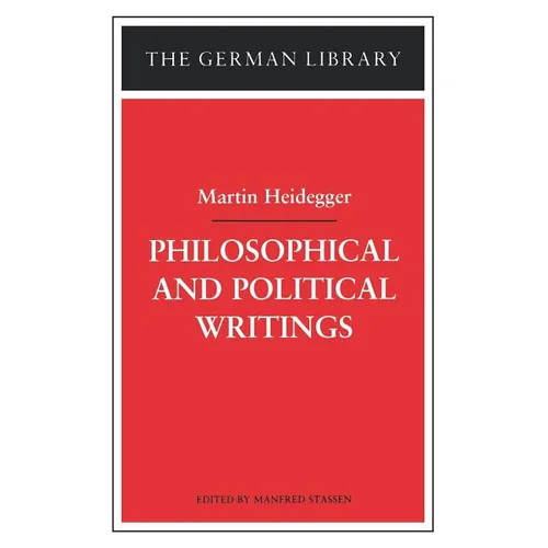 Philosophical and Political Writings: Martin Heidegger - Paperback