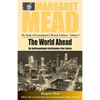 The World Ahead: An Anthropologist Anticipates the Future - Paperback