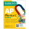 AP Physics C Premium, Eighth Edition: 4 Practice Tests + Comprehensive Review + Online Practice (2026) - Paperback