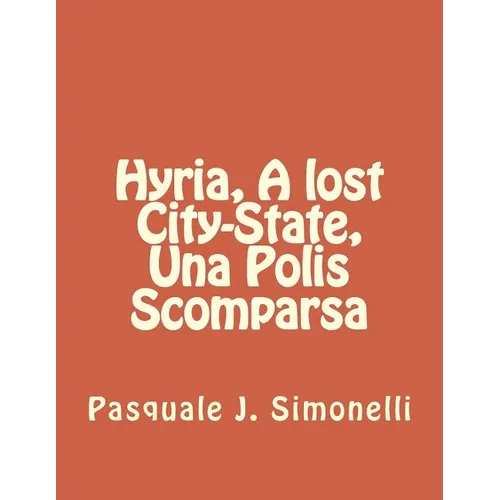 Hyria, A lost City-State, Una Polis Scomparsa - Paperback