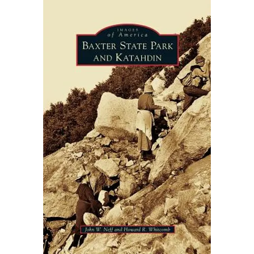 Baxter State Park and Katahdin - Hardcover
